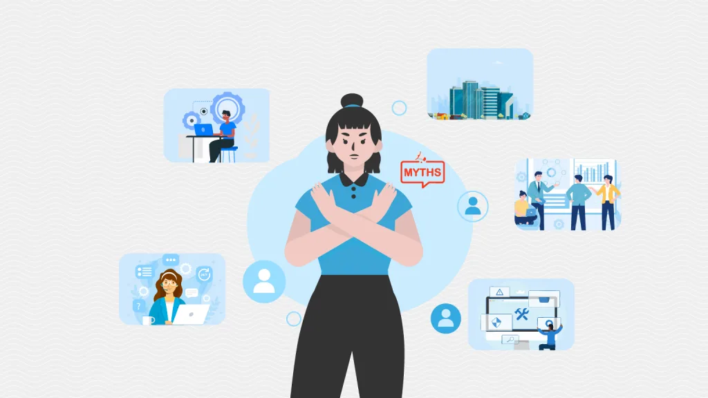 Helpdesk Software Myths Debunked: What Businesses Get Wrong